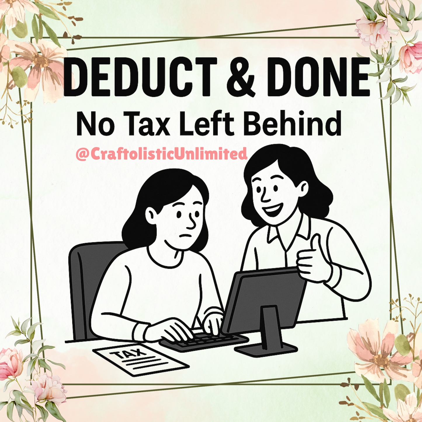 Deduct & Done: No Tax Left Behind
